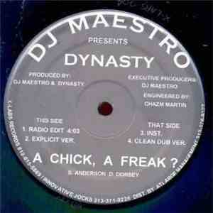 DJ Maestro Presents Dynasty - A Chick, A Freak ?