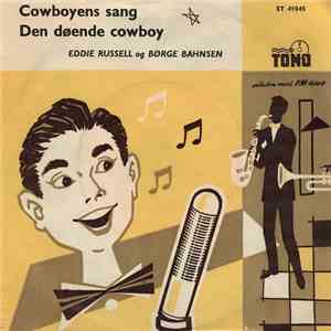 Eddie Russell Og Børge Bahnsen - Cowboyens Sang / Den Døende Cowboy