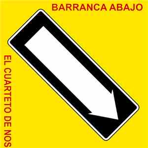 El Cuarteto De Nos - Barranca Abajo