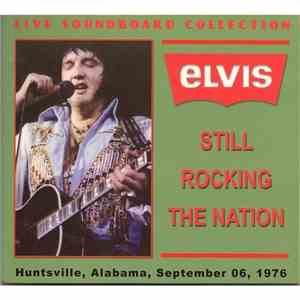 Elvis Presley - Still Rocking The Nation! Huntsville, Ala, 6-9-1976