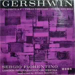 Gershwin — Sergio Fiorentino - London Philharmonic Orchestra conducted by H ...