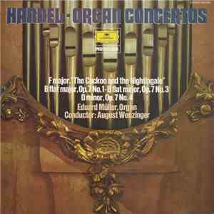 Handel - Eduard Müller - August Wenzinger - Organ Concertos - F Major, 'The ...