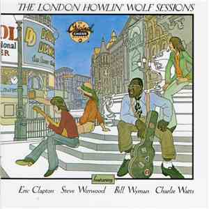 Howlin' Wolf - The London Howlin' Wolf Sessions