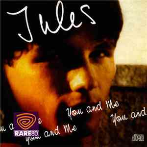 Jules  - You And Me