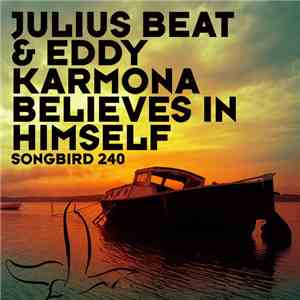 Julius Beat & Eddy Karmona - Believes In Himself