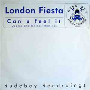 London Fiesta - Can U Feel It (Duplex And DJ Rolf Remixes)
