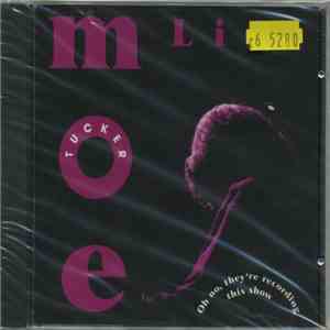 Moe Tucker - Oh No, They're Recording The Show