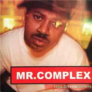 Mr. Complex - Hold This Down