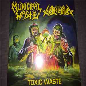 Municipal Waste, Toxic Holocaust - Toxic Waste