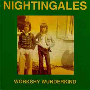 Nightingales - Workshy Wunderkind