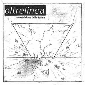 Oltrelinea - La Costrizione Delle Forme