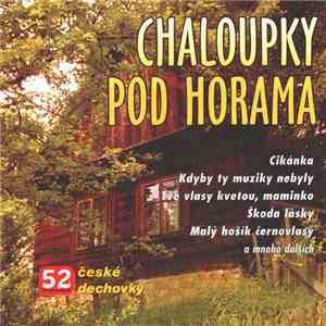 Orchestr Jindřicha Váchy - Chaloupky Pod Horama
