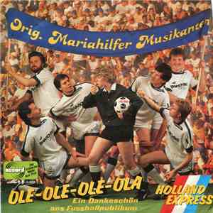 Orig. Mariahilfer Musikanten - Ole-Ole-Ole-Ola