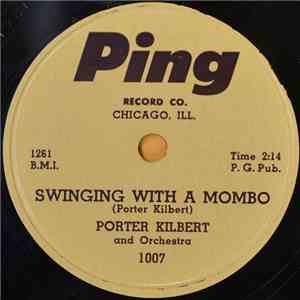 Porter Kilbert And Orchestra - Swinging With A Mombo / Lee’s Bounce