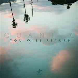 Quantic - You Will Return