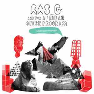 Ras_G And The Afrikan Space Program - Destination There EP