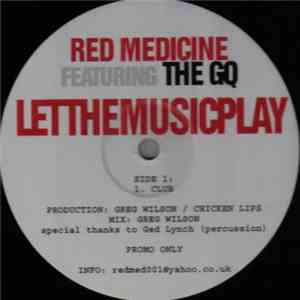 Red Medicine - Let The Music Play