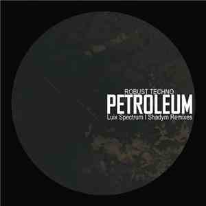 Robust Techno - Petroleum