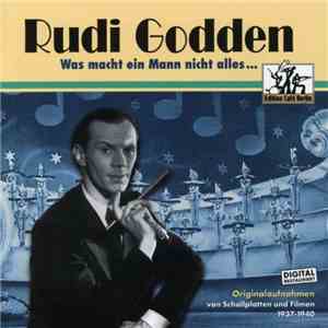 Rudi Godden - Was Macht Ein Mann Nicht Alles....