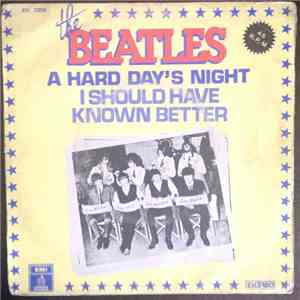 The Beatles - A Hard Day's Night / I Should Have Known Better