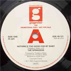 The Springers - Nothing's Too Good For My Baby / I Can't Believe