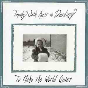 Timothy Seth Avett As Darling, Seth Avett - To Make The World Quiet