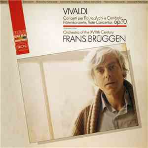 Vivaldi - Orchestra Of The 18th Century, Frans Brüggen - Concerti Per Flaut ...