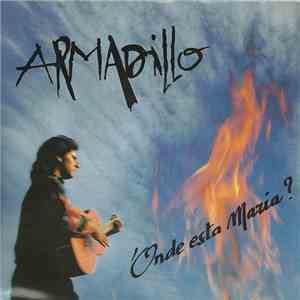 Armadillo  - 'Onde Esta Maria ?