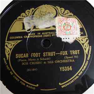 Bob Crosby & His Orchestra - Sugar Foot Strut / Savoy Blues