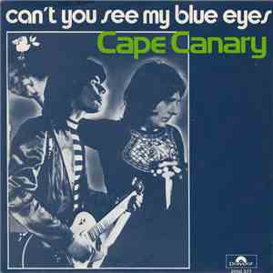 Cape Canary - Can't You See My Blue Eyes