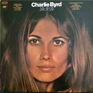 Charlie Byrd - Let It Be