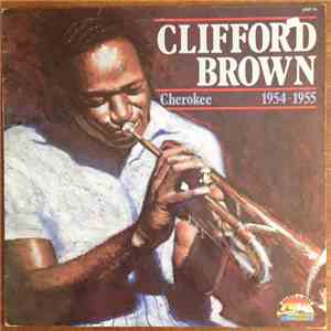 Clifford Brown - Cherokee 1954-1955