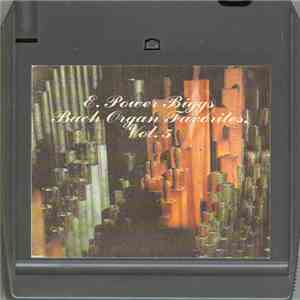 E. Power Biggs - Bach Organ Favorites, Vol. 5