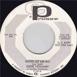 Eddie Holman - Never Let Me Go / Why Do Fools Fall In Love