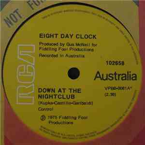 Eight Day Clock - Down At The Nightclub / All My Music