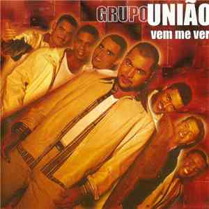 Grupo União - Vem Me Ver