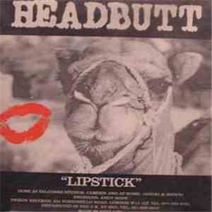 Headbutt - Fat Elvis / Lipstick