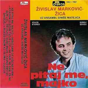 Živislav Marković - Žica Uz Ansambl Siniše Matejića - Ne Pitaj Me, Majko