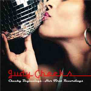 Judy Cheeks - Cheeky Beginnings - Her First Recordings