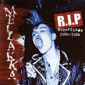 Mellakka - R.I.P Recordings 1984-1986
