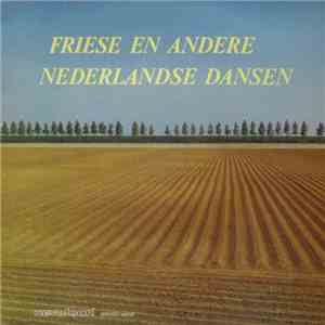 Nationaal Volksdansorkest - Friese En Andere Nederlandse Dansen