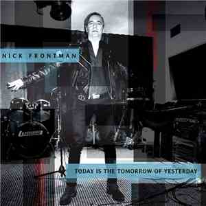 Nick Frontman - Today Is The Tomorrow Of Yesterday