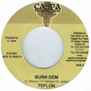 Teflon  / Ras Petah - Burn Dem / Go Dem Ways