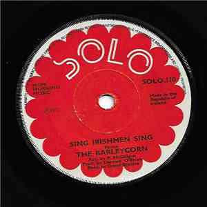 The Barleycorn - Sing Irishmen Sing
