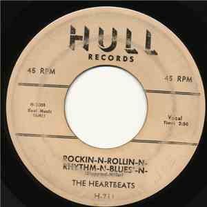 The Heartbeats - Rockin-N-Rollin-N-Rhythm-N-Blues'-N- / Crazy For You
