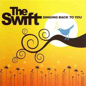 The Swift - Singing Back to You