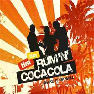 Tim Tim - Rum 'N' Cocacola (Shake It Up Well)