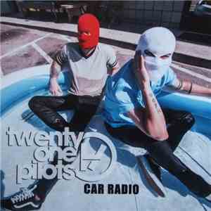 twenty one pilots - Car Radio