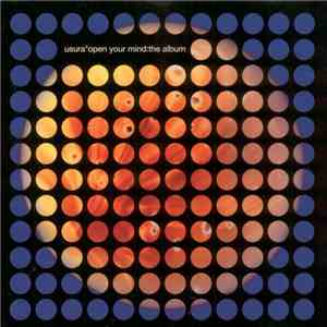Usura - Open Your Mind : The Album