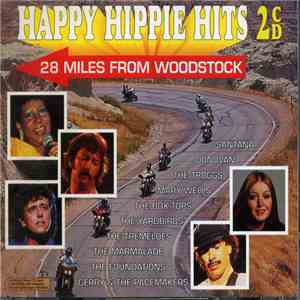 Various - Happy Hippie Hits - 28 Miles From Woodstock